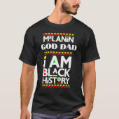 Melanin God Vater I Am Black History February Blac T-Shirt (Vorderseite)