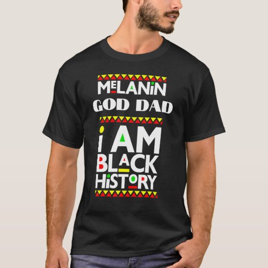 Melanin God Vater I Am Black History February Blac T-Shirt (Vorderseite)