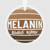 Melanin Immer Poppin Black History Bruh Sista Ornament (Rückseite)