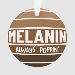 Melanin Immer Poppin Black History Bruh Sista Ornament