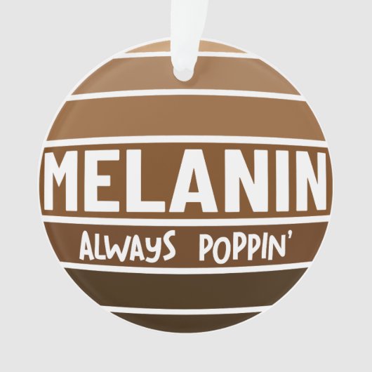 Melanin Immer Poppin Black History Bruh Sista Ornament (Vorderseite)