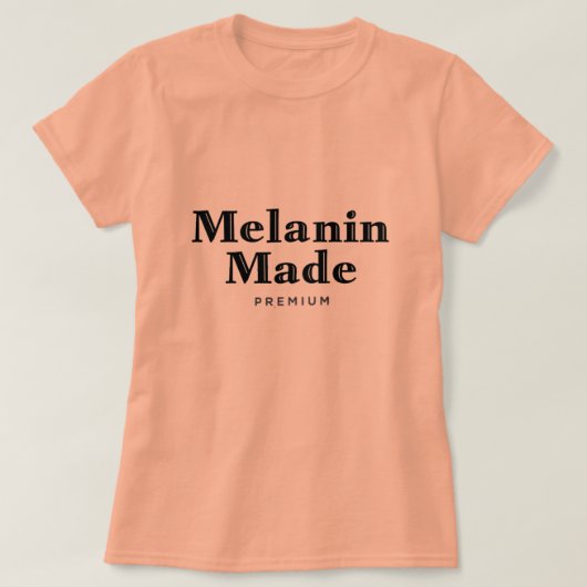 Melanin Made T - Shirt (Design vorne)