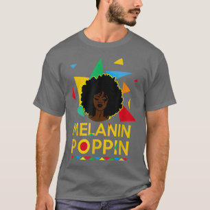 Melanin Poppin African Black Queen Women Strong Af T-Shirt