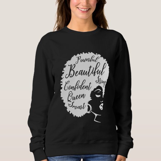 Melanin Queen Afro Queen Powerful Beautiful Sweatshirt (Vorderseite)