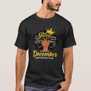 Melanin Queen ist Geboren im Dezember Geburtstag B T-Shirt