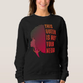 Melanin Queen NOT YOUR NEGRO Afro Sweatshirt (Vorderseite)