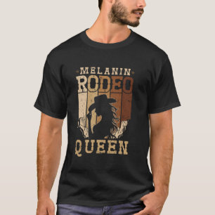 Melanin Rodeo Königin Bronc Reiten Afroamerikaner  T-Shirt
