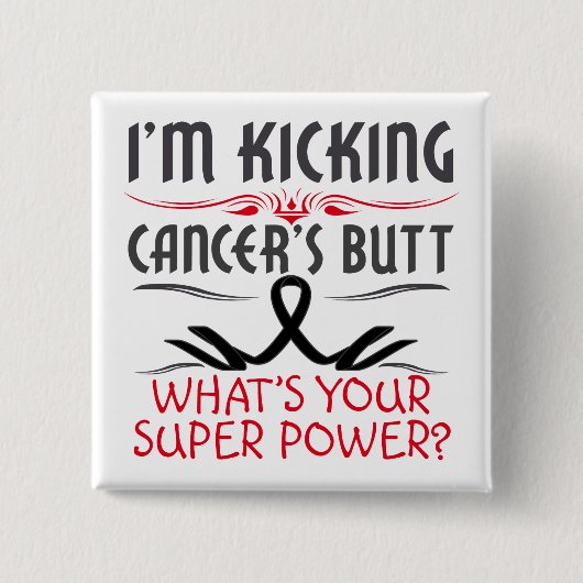 Melanoma Kicking Cancer Hintern Super Power Button (Vorderseite)
