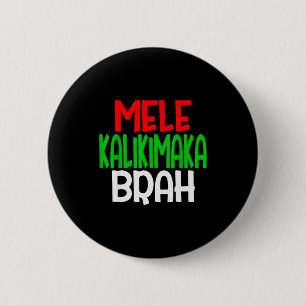 Mele Kalikimaka Brah - Lustige Hawaiianische Insel Button