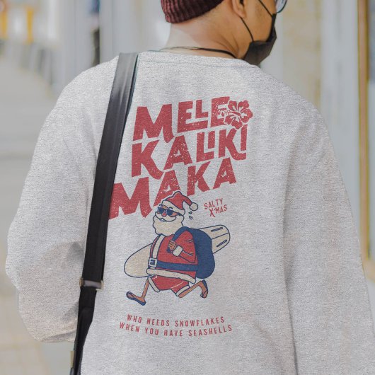 Mele Kalikimaka - Funny Santa Hawaiian Christmas Sweatshirt
