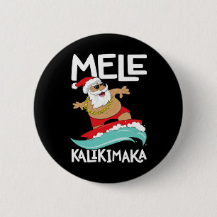 Mele Kalikimaka Hawaiian Christmas Hawaii Surfing Button