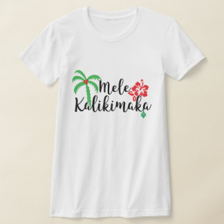 Mele Kalikimaka Hawaiian Happy Christmas T - Shirt