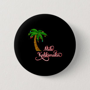 Mele Kalikimaka Hawaiian Sweat for Christmas Button