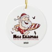 Mele Kalikimaka Surfing Santa Hawaiian Keramik Ornament (Vorne)