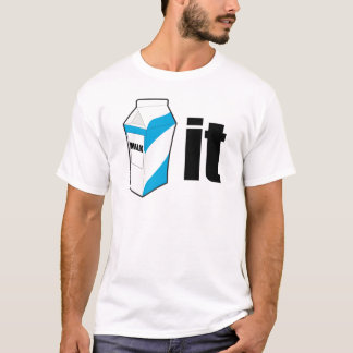 Melken Sie es T-Shirt