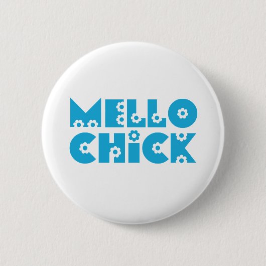 Mello Chick Button (Vorderseite)