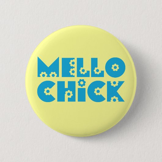Mello Chick Button (Vorderseite)
