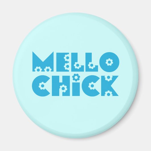 Mello Chick Magnet (Vorne)