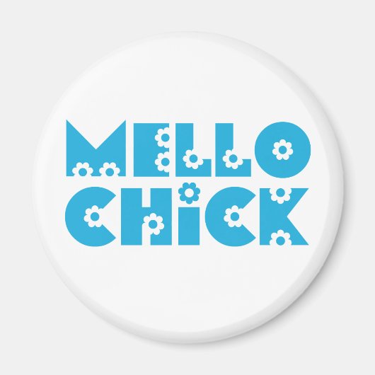 Mello Chick Magnet (Vorne)