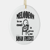 Melodeon, Brain Freeze Keramikornament (Rechts)