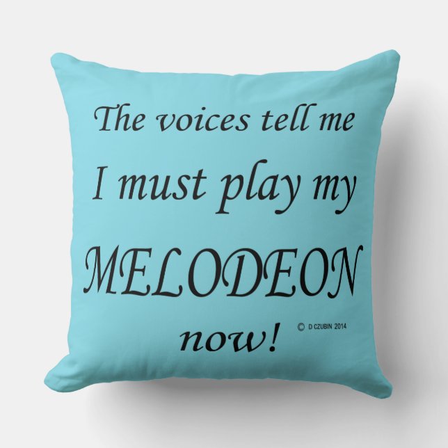 Melodeon Voices sagen, müssen spielen Kissen (Vorderseite)