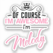 Melodie natürlich bin ich Phantastisch Aufkleber (Vorderseite)