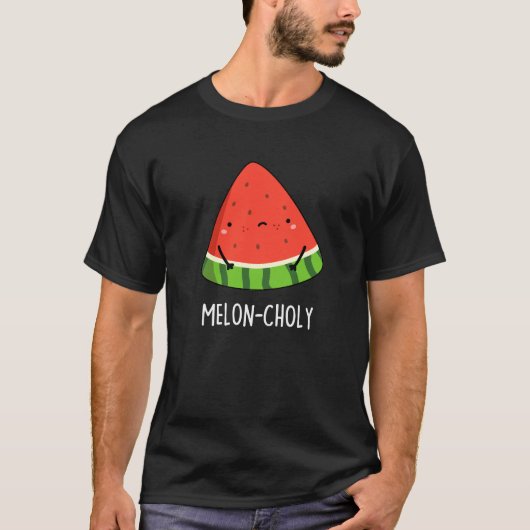Melon-choly Funny Sad Watermelon Pun Dark BG T-Shirt (Vorderseite)