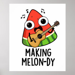 Melon-dy Funny Melon Pun Poster