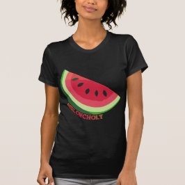 Meloncholy T-Shirt