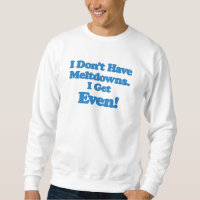 Meltdown-Autismus-Sweatshirt, Lustiges Geschenk