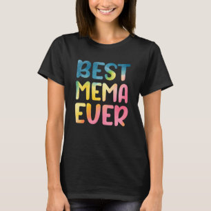 Mema Ever Mother Day Mema T-Shirt