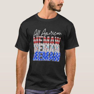 Memaw Amerikanische Unabhängigkeitstag Kostüm Alle T-Shirt