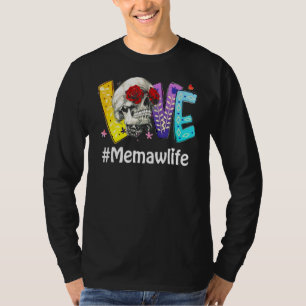 Memaw Life Liebe Oma Skull Rose Muttertag T-Shirt