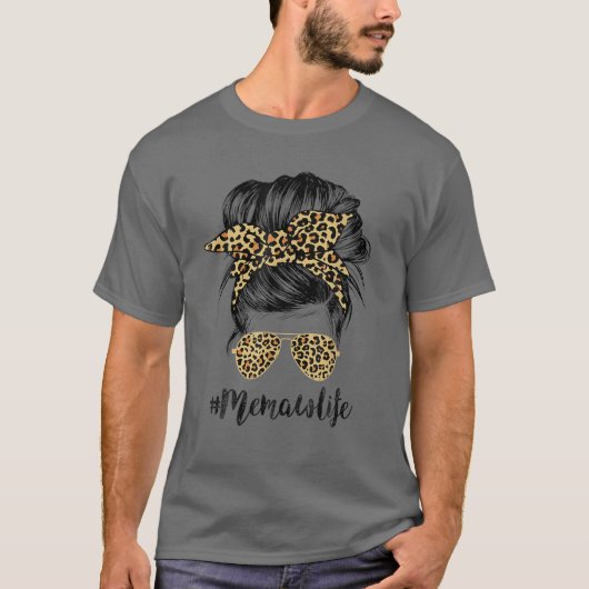 Memaw Life Messy Hair Bun Leopard Frauen Mutter D T-Shirt (Vorderseite)