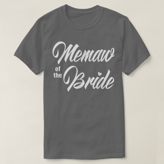 Memaw Of Bride Wedding Party Funny Matching Bridal T-Shirt (Design vorne)