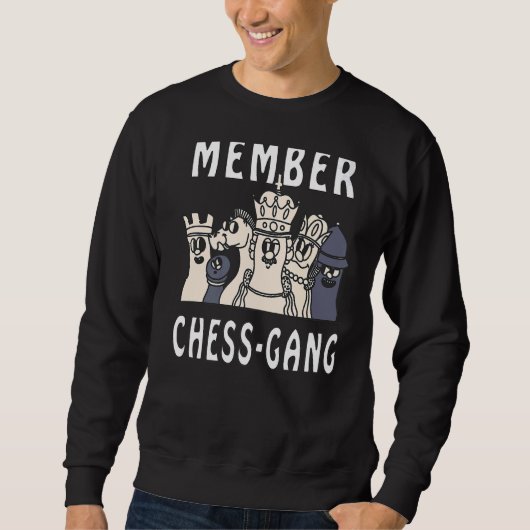 Member Schess Gang Schach Game Sweatshirt (Vorderseite)