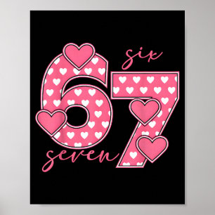 Meme 67 6 7 Sechs Sieben Lustiger Valentinstag  Poster