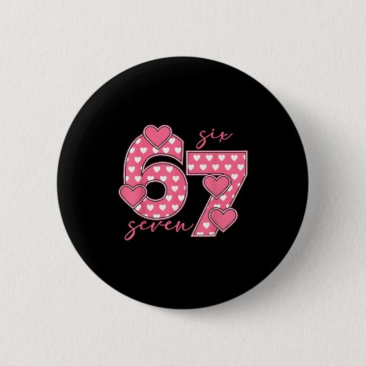 Meme 67 6 7 Six Seven Funny Valentines Day  Button (Vorderseite)