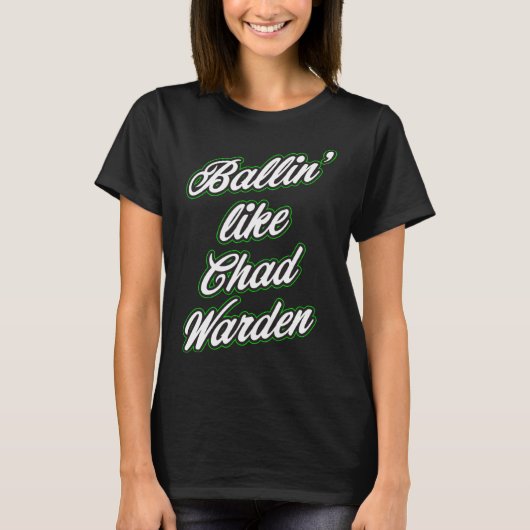 Meme Ballin wie Chad Warden T-Shirt (Vorderseite)