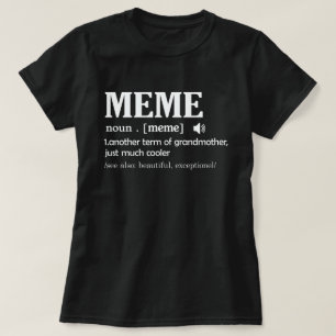 Meme Definition Funny Oma Mutter Tagesgeschenk T-Shirt