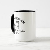 MEME DEGEN - Nicht nur eine Phase, Mama | Funny Cr Tasse (Vorderseite Links)