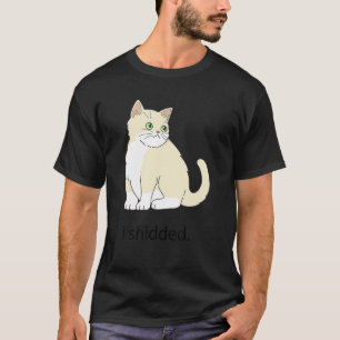 Meme I Shidted Cat Cats Kitten 1 T-Shirt