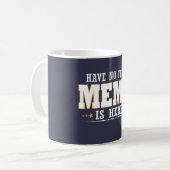 MEME IST HIER KAFFEETASSE (Vorderseite Links)