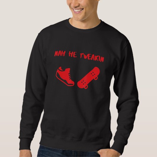 Meme Nah He TSchwäin 1 Sweatshirt (Vorderseite)