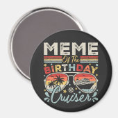 Meme of the Birthday Cruiser Vacation Circle Magnet (Vorderseite/Rückseite)