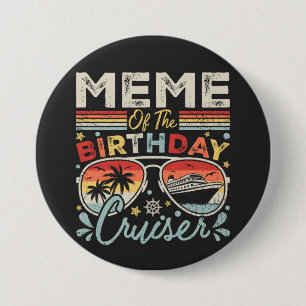 Meme of the Birthday Cruiser Vacation Round Button