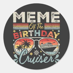 Meme of the Birthday Cruiser Vacation Runder Aufkleber