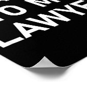 Meme Sayings, One Liners, Quotes, Talk To My Lawye Poster (Ecke)