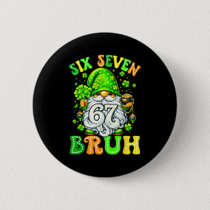 Meme sechs sieben bruh 67 St. Patricks Tag Gnom Ki Button