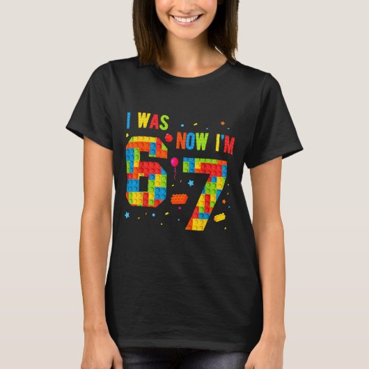 Meme Six Seven Boys Building Birthday I Was 6 Now T-Shirt (Vorderseite)
